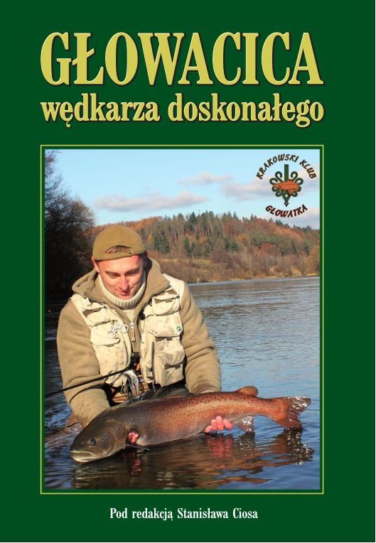Okładka książki „Głowacica wędkarza doskonałego” pod redakcją Stanisława Ciosa